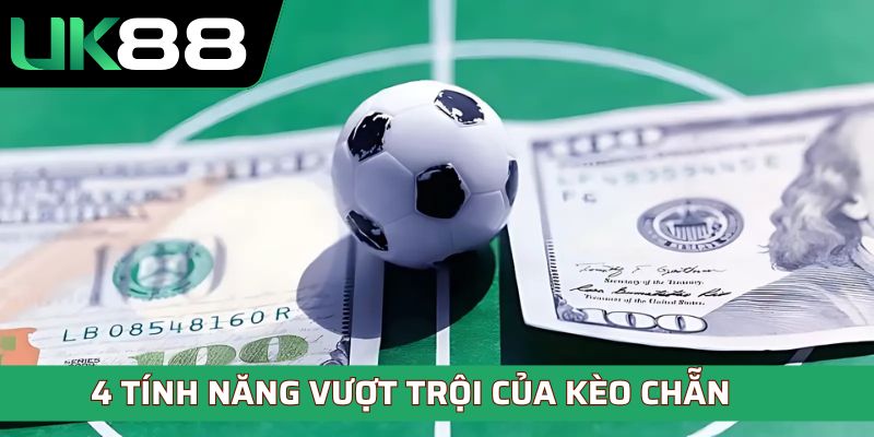 4 tính năng vượt trội của hình thức cược này