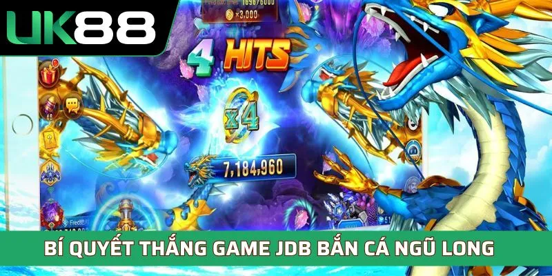 Bí quyết thắng game JDB bắn cá Ngũ Long
