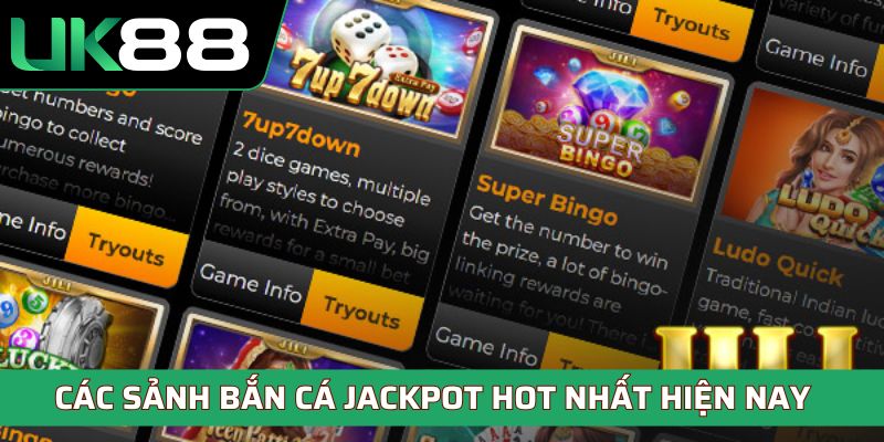 Các sảnh bắn cá Jackpot hot nhất hiện nay
