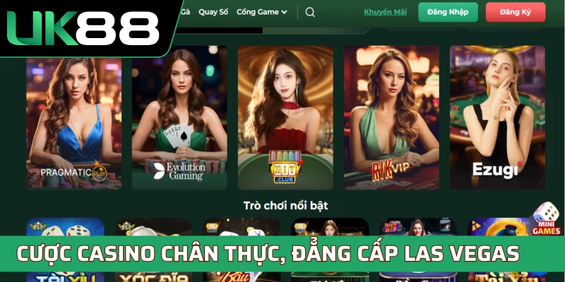 Cược casino chân thực, đẳng cấp Las Vegas