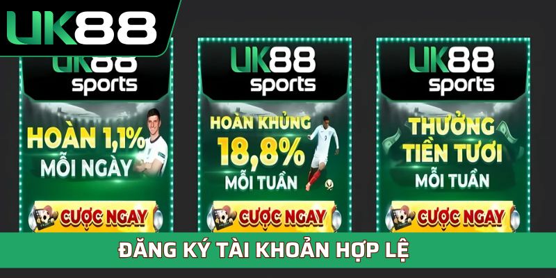 Đăng ký tài khoản hợp lệ để hưởng khuyến mãi