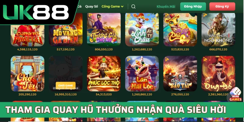 Tham gia quay hũ thưởng nhận quà siêu hời