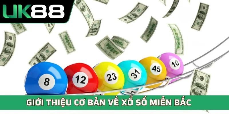 Giới thiệu cơ bản về xổ số miền Bắc