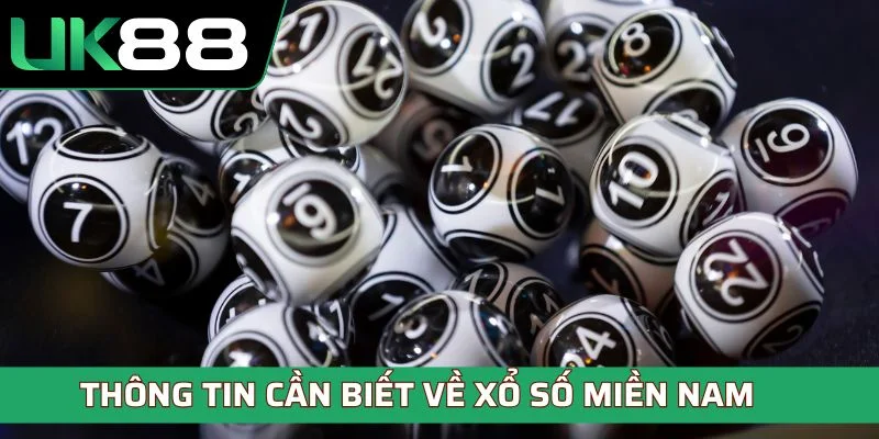 Thông tin cần biết về xổ số miền Nam