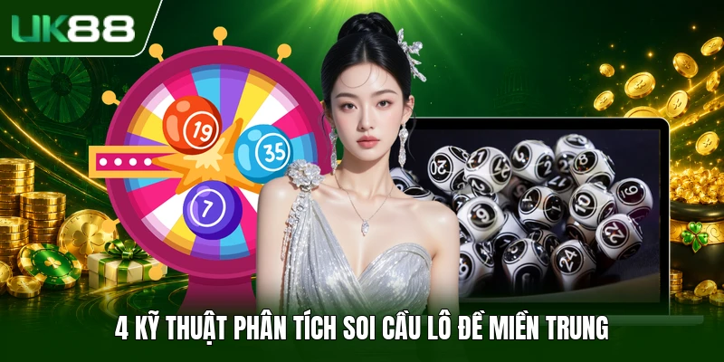 Soi Cầu Lô Đề Miền Trung Hiệu Quả Qua Top 4 Kỹ Thuật 2 4 kỹ thuật phân tích soi cầu lô đề miền Trung