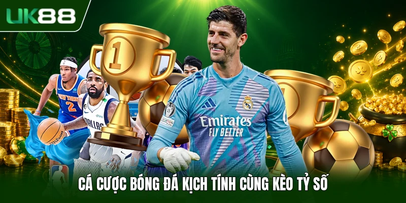 Kèo Tỷ Số - Quy Tắc & Bí Quyết Săn Thưởng Bóng Đá Bất Bại 1 Cá cược bóng đá kịch tính cùng kèo tỷ số