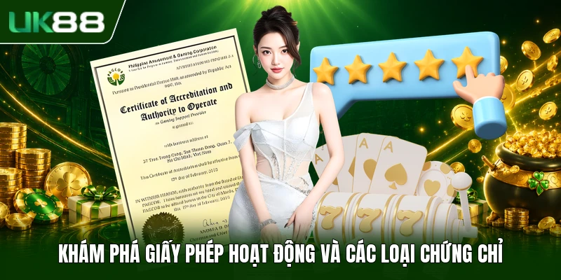 Khám phá giấy phép hoạt động và các loại chứng chỉ